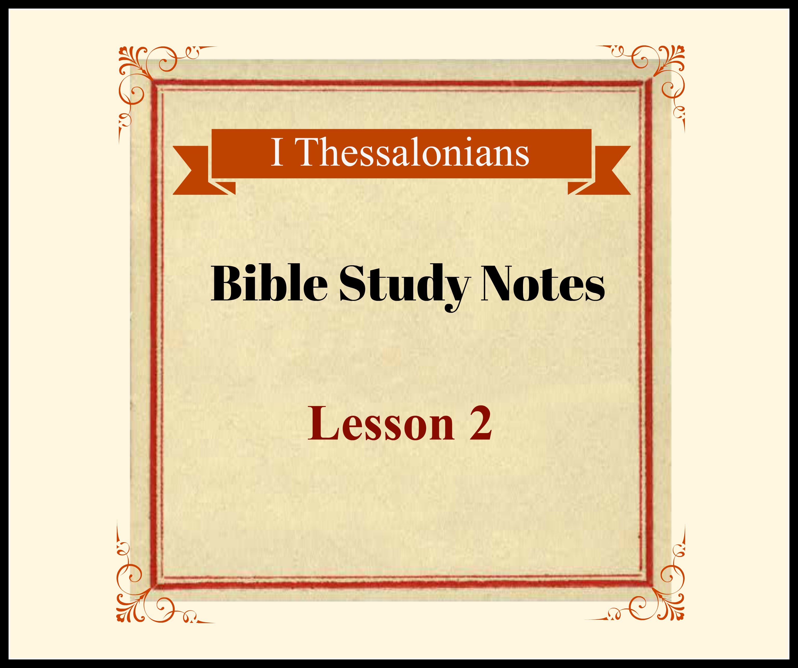 I Thessalonians 1:5-10 Lesson 2 Bible Study Notes - Casting My Net